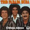 Trio Parada Dura - &Uacute;ltimo Adeus