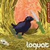 Loquat - It's Yours To Keep