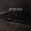 Crystal Lotus - Vast and Vacant