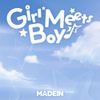 MADEIN - Girl Meets Boy