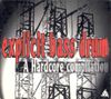 Explicit Bass Drum (A Hardcore Compilation)