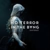 No Terror In The Bang - Existence