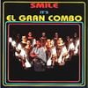El Gran Combo De Puerto Rico - Smile - It's El Gran Combo