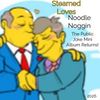 Noodle Noggin - Steamed Loves