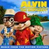 Alvin and the Chipmunks: Chipwrecked (Music from the Motion Picture)