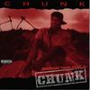 Chunk - Break 'em Off a Chunk