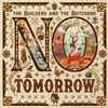 The Builders and The Butchers - No Tomorrow