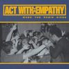 Act With Empathy - When The Robin Sings