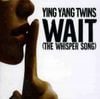 Ying Yang Twins - Wait (The Whisper Song)