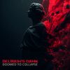 Delirium's Dawn - Doomed To Collapse