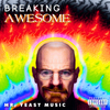 Mr. Yeast Music - BREAKING AWESOME