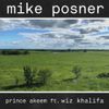 Mike Posner - Prince Akeem