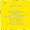 VOLUMES: ONE (SELECTIONS FROM MUSIC CONCERTS 2019-2023 BON IVER 6 PIECE BAND)