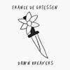 France De Griessen - Dawn Breakers