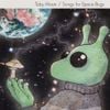 Toby Moon - Songs for Space Bugs