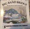 Big Band Bridge, The Jazz-Rock-Latin Connection