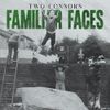 Two Connors - Familiar Faces