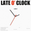 LATE O’ CLOCK