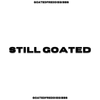GoatedFreddieGibbs - STILL GOATED