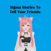Dyanistic - Sigma Stories To Tell Your Friends
