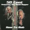 50 Cent - How to Rob
