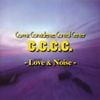 C.C.C.C. - Love & Noise