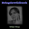 Wild Wes - Bringdawildback