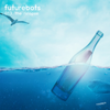 FutureBots - 013: The Relapse