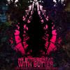 We Butter the Bread With Butter - Das Monster aus dem Schrank
