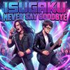 Stevie T. - Isugaku Never Say Goodbye