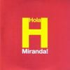 Miranda! - Hola