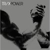 TRIX - Power