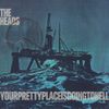 yourprettyplaceisgoingtohell