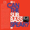 Algiers - Can the Sub_Bass Speak?