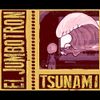 El Jumbotron - Tsunami