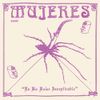 Mujeres - Es Un Dolor Inexplicable