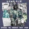 Dump Him - Dykes to Watch out For