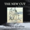 The New Cut - Sleepers, Mourners