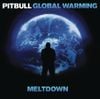 Pitbull - Global Warming: Meltdown (Deluxe Version)