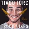 TIAGO IORC - Troco Likes 10 Anos