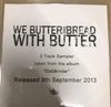 We Butter the Bread With Butter - 3 Track Sampler