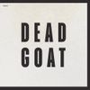 Dead Goat - Dead Goat