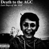 LAST DAYS OF THE AGC - DEATH TO THE AGC