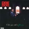 Dre  Dog - I Hate You with a Passion