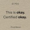 El Mini - Certified Okay