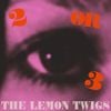The Lemon Twigs - 2 or 3