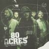 80 ACRES - 80 ACRES