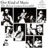 Brian Lemon Ensemble - Our Kind of Music