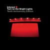 Interpol - Turn On the Bright Lights (Tenth Anniversary Edition)