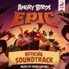 Henri Sorvali - Angry Birds Epic! (Original Game Soundtrack) [Remastered Extended Edition]